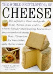 Cover of: The World Encyclopedia of Cheese by Juliet Harbutt, Roz Denny