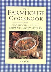 Cover of: The Farmhouse Cookbook by Liz Trigg