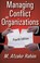 Cover of: Managing Conflict in Organizations