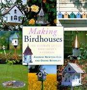 Cover of: Making Birdhouses: The Ultimate Little Bird-Lover's Handbook