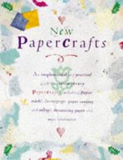 Cover of: New Papercrafts: An Inspirational and Practical Guide to Contemporary Papercrafts, Including Papier-Mache, Decoupage, Paper Cutting, Collage, Decorating Paper techniqu
