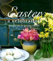 Cover of: Easter: A Celebration : Beautiful Ideas for Springtime Festivities (Easter Gift Book)