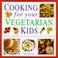 Cover of: Cooking for Your Vegetarian Kids