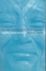 Gender and sociality in Amazonia by Cecilia McCallum