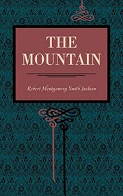 Cover of: The Mountain by Robert Montgomery Smith Jackson