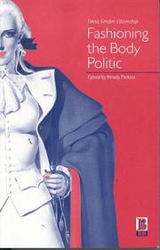 Cover of: Fashioning the Body Politic by Wendy Parkins