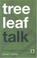 Cover of: Tree Leaf Talk