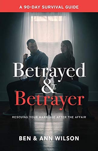 Betrayed and Betrayer by Ben Wilson, Ann Wilson