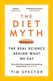 Cover of: The Diet Myth: The Real Science Behind What We Eat