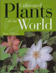 Cover of: Cultivated plants of the world: trees, shrubs, climbers
