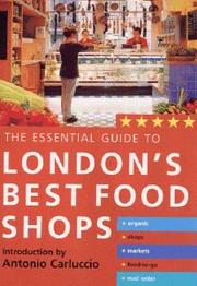 Cover of: The Essential Guide to London's Best Food Shops (Essential Guide to)