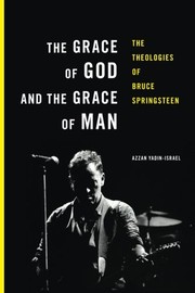 Cover of: The Grace of God and the Grace of Man by Azzan Yadin-Israel