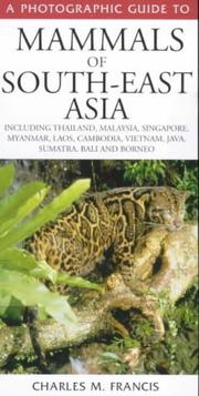 Cover of: A Photographic Guide to Mammals of South-east Asia (Photoguides) by Charles M. Francis