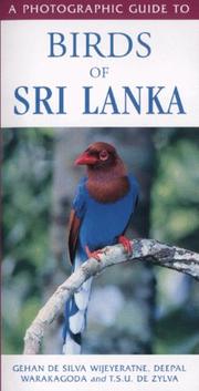 Cover of: A Photographic Guide to Birds of Sri Lanka by Gehan De Silva Wijeyeratne, Deepal Warakagoda, T. S. U. De Zylva