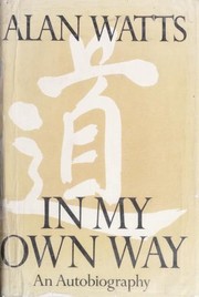 In my own way by Alan Watts