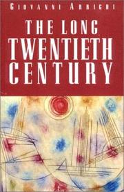 Cover of: The long twentieth century: money, power, and the origins of our times