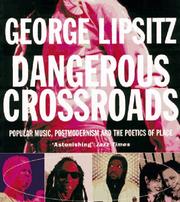 Cover of: Dangerous Crossroads by George Lipsitz