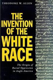 The Invention of the White Race: The Origin of Racial Oppression in Anglo-America (Volume 2) (Haymarket Series)