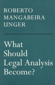Cover of: What should legal analysis become? | Roberto Mangabeira Unger