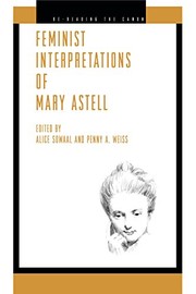 Feminist Interpretations of Mary Astell by Penny A. Weiss