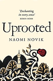 Cover of: Uprooted by Naomi Novik