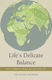Cover of: Life's Delicate Balance: Our Common Home and Laudato Si'