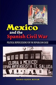 Mexico and the Spanish Civil War by Mario Ojeda Revah
