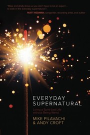 Cover of: Everyday Supernatural by Mike Pilavachi, Andy Croft