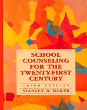 School counseling for the twenty-first century by Stanley B. Baker, Edwin R. Gerler