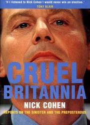 Cover of: Cruel Britannia: Reports on the Sinister and the Preposterous