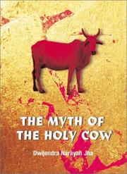 Cover of: The Myth of the Holy Cow by D. N. Jha, Dwijendra Narayan Jha