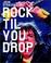 Cover of: Rock Til You Drop