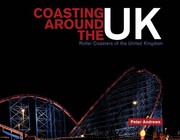 Cover of: Coasting Around the UK: Roller Coasters of the United Kingdom