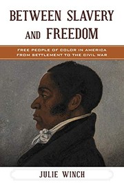 Between Slavery and Freedom by Julie Winch