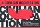 Cover of: A Civilian Occupation