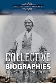 Cover of: Collective Biographies of Slave Resistance Heroes