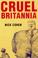 Cover of: Cruel Britannia