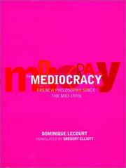 Cover of: The Mediocracy: French Philosophy since the Mid-1970s