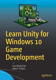 Learn Unity for Windows 10 Game Development by Sue Blackman, Adam Tuliper