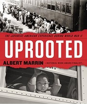 Cover of: Uprooted: The Japanese American Experience During World War II