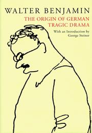 Cover of: The Origin of German Tragic Drama by Walter Benjamin