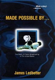 Cover of: Made possible by-- by James Ledbetter