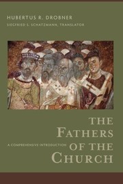Cover of: The Fathers of the Church by Hubertus R. Drobner