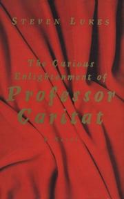 Cover of: The curious enlightenment of Professor Caritat: a comedy of ideas