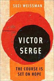 Cover of: Victor Serge: The Course is Set on Hope