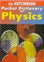 Cover of: The Hutchinson Pocket Dictionary of Physics (Hutchinson Pocket Dictionaries)