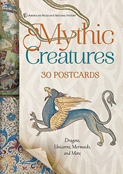 Cover of: Mythic Creatures : 30 Postcards: Dragons, Unicorns, Mermaids, and More