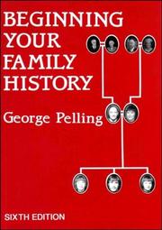Beginning your family history by George Pelling