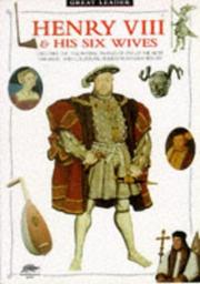 Henry VIII & His Six Wives by John Guy, Guy, John
