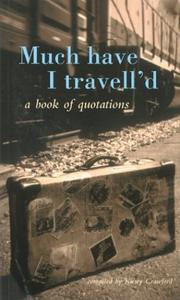 Cover of: Much Have I Travell'd: A Book of Quotations